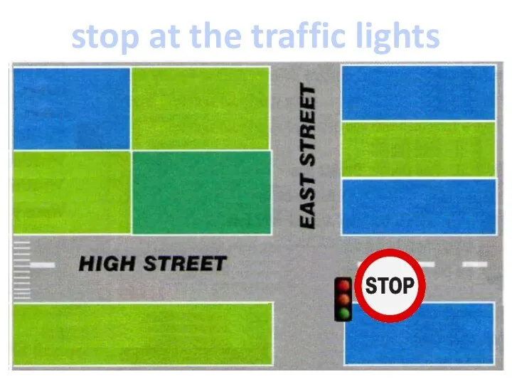 stop at the traffic lights
