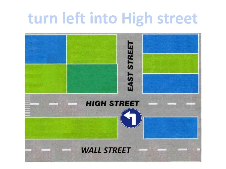 turn left into High street