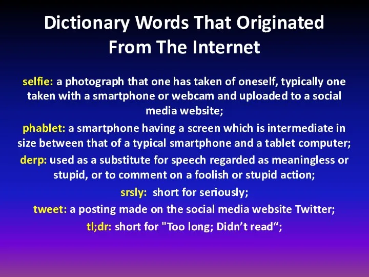 Dictionary Words That Originated From The Internet selfie: a photograph that one