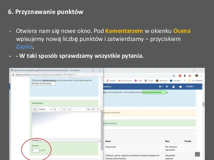 6. Przyznawanie punktów Otwiera nam się nowe okno. Pod Komentarzem w okienku