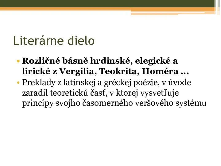 Literárne dielo Rozličné básně hrdinské, elegické a lirické z Vergilia, Teokrita, Homéra