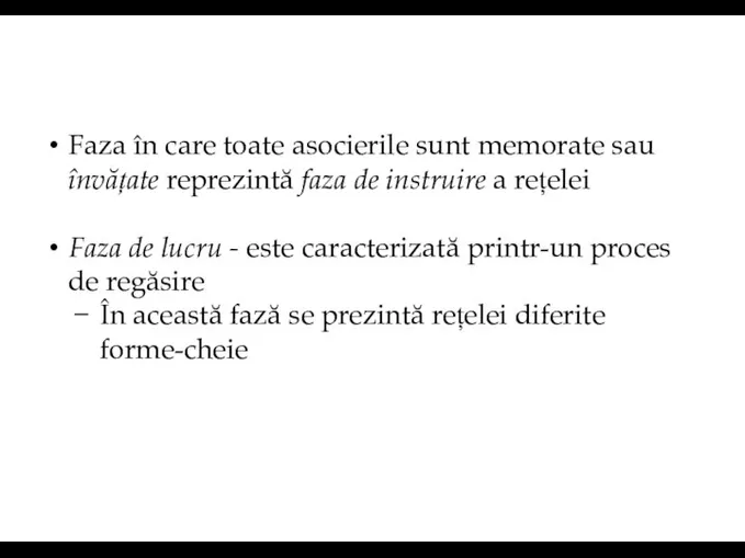 Faza în care toate asocierile sunt memorate sau învățate reprezintă faza de