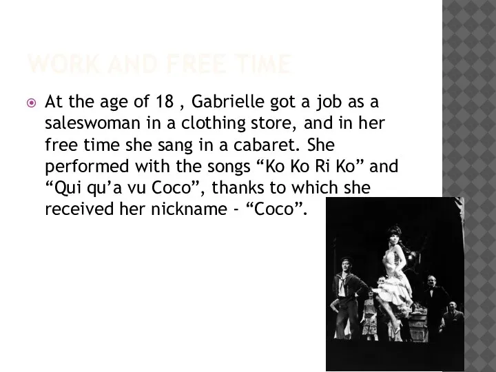 WORK AND FREE TIME Аt the age of 18 , Gabrielle got