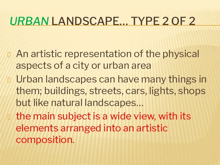 URBAN LANDSCAPE… TYPE 2 OF 2 An artistic representation of the physical