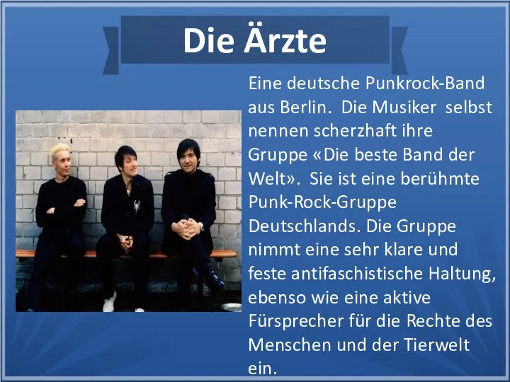 Eine deutsche Punkrock-Band aus Berlin. Die Musiker selbst nennen scherzhaft ihre Gruppe