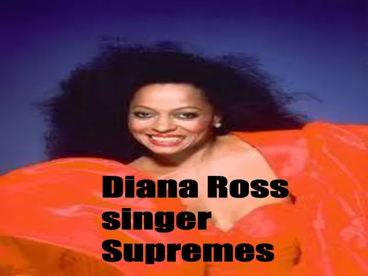 Diana Ross singer Supremes