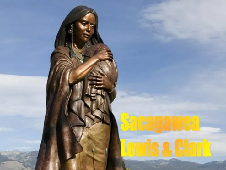 Sacagawea Lewis & Clark