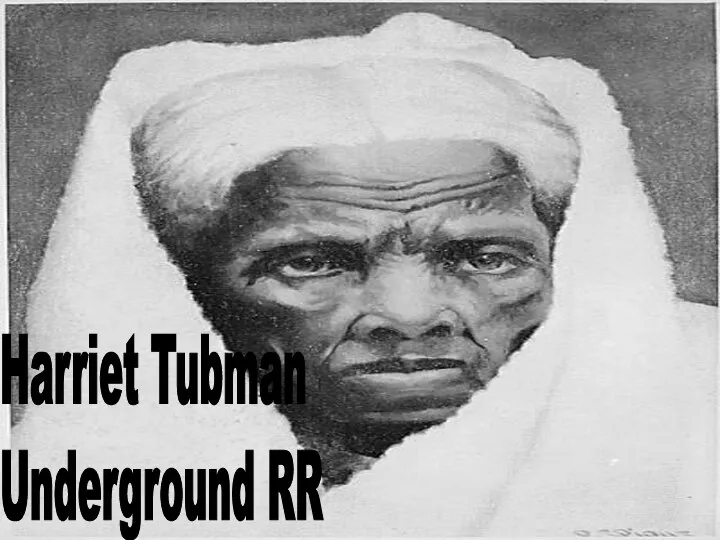 Harriet Tubman Underground RR