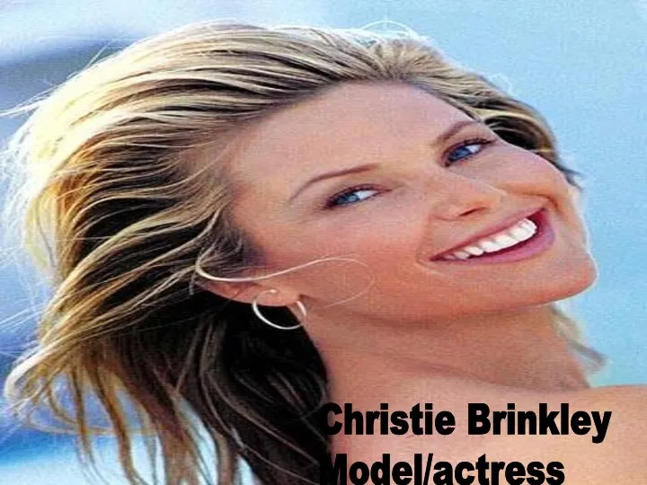 Christie Brinkley Model/actress