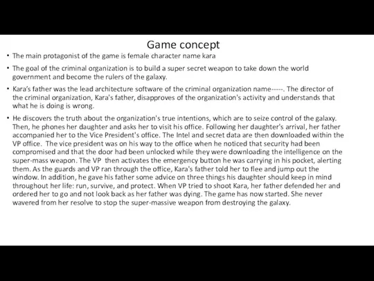 Game concept The main protagonist of the game is female character name