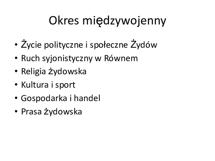 Okres międzywojenny Życie polityczne i społeczne Żydów Ruch syjonistyczny w Równem Religia