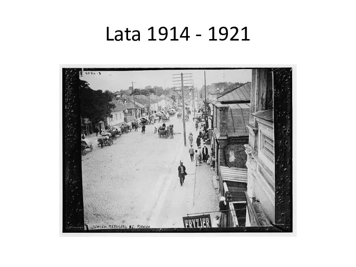 Lata 1914 - 1921