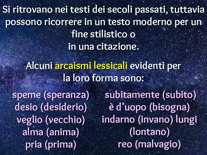 Si ritrovano nei testi dei secoli passati, tuttavia possono ricorrere in un