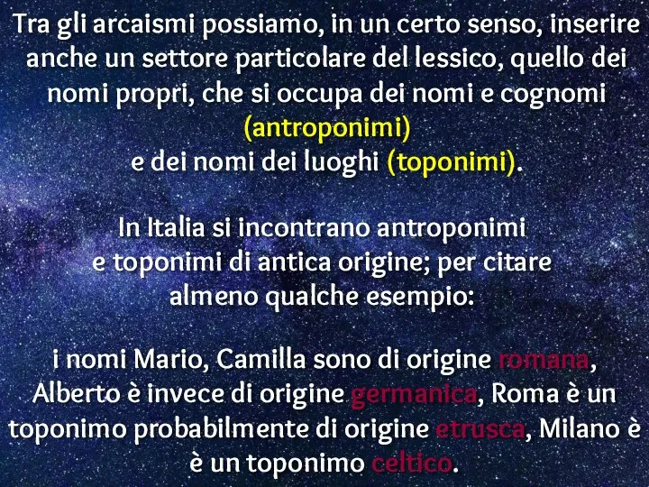 Tra gli arcaismi possiamo, in un certo senso, inserire anche un settore