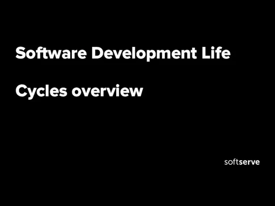 Software Development Life Cycles overview