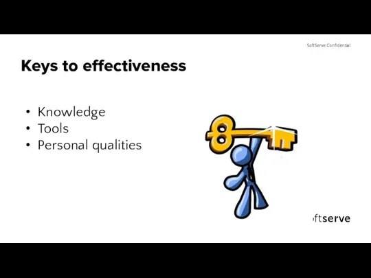 Keys to effectiveness Knowledge Tools Personal qualities