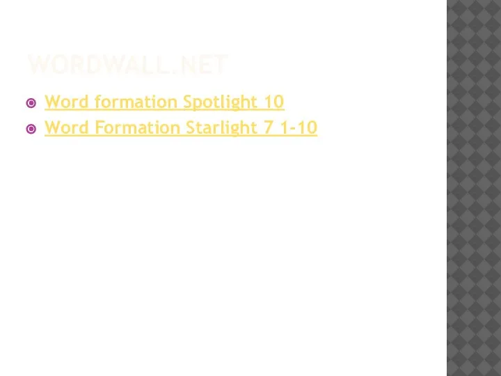 WORDWALL.NET Word formation Spotlight 10 Word Formation Starlight 7 1-10