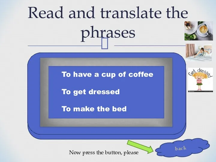 Read and translate the phrases Card 1 To have a cup of