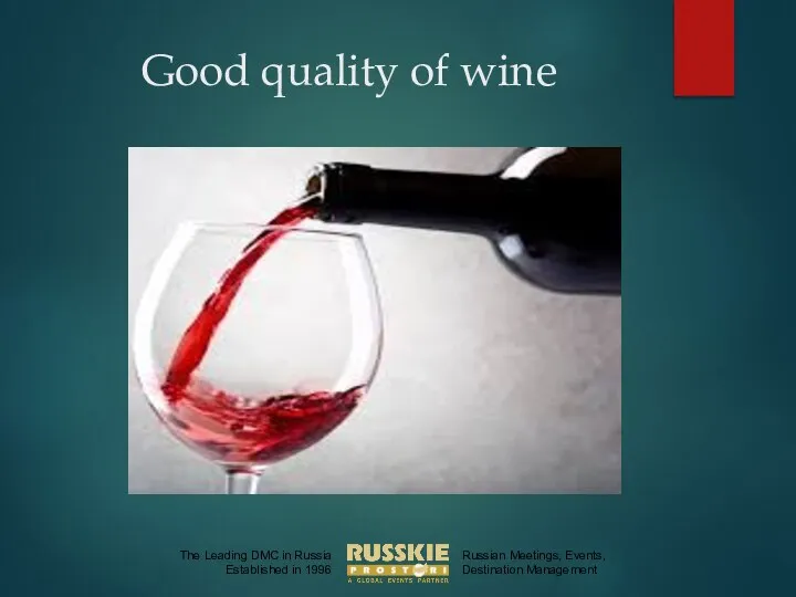 Good quality of wine