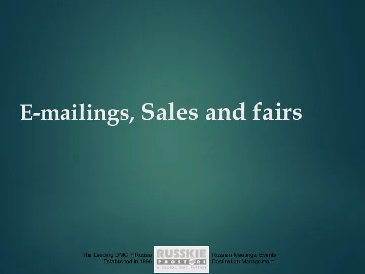 E-mailings, Sales and fairs