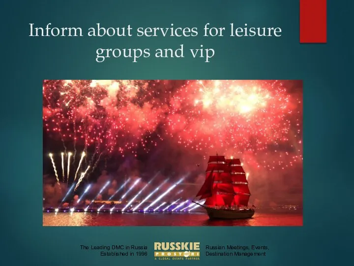 Inform about services for leisure groups and vip