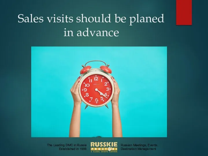 Sales visits should be planed in advance