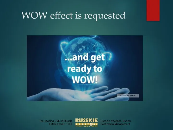 WOW effect is requested