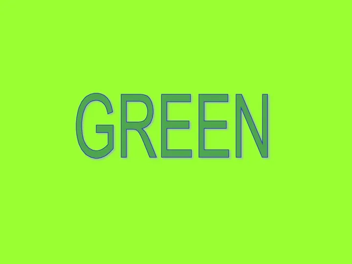 GREEN