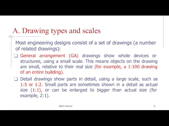 A. Drawing types and scales Most engineering designs consist of a set