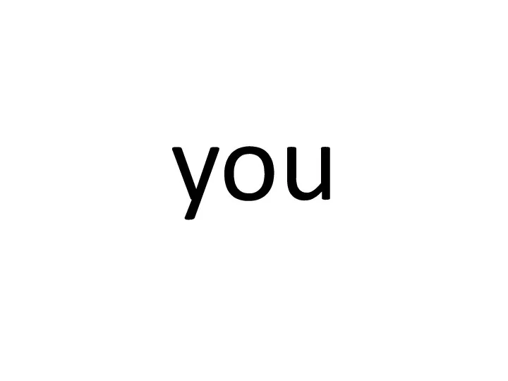 you