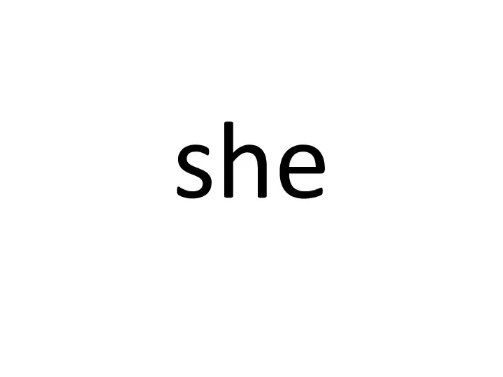 she