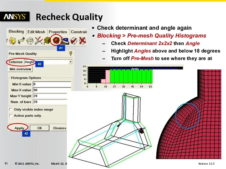 Recheck Quality Check determinant and angle again Blocking > Pre-mesh Quality Histograms