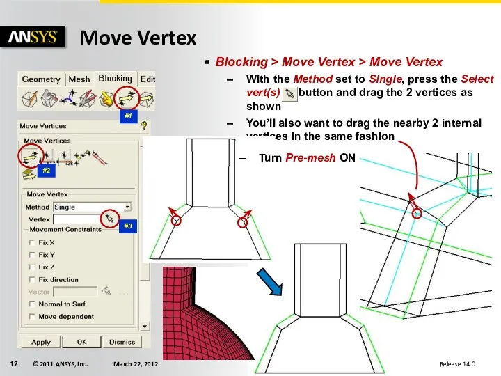 Move Vertex Blocking > Move Vertex > Move Vertex With the Method