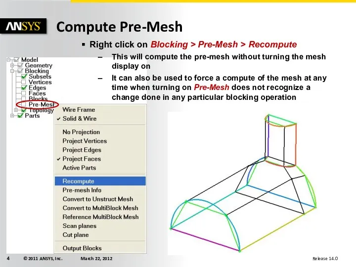 Compute Pre-Mesh Right click on Blocking > Pre-Mesh > Recompute This will