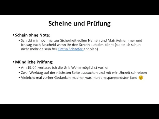 Scheine und Prüfung Schein ohne Note: Schickt mir nochmal zur Sicherheit vollen