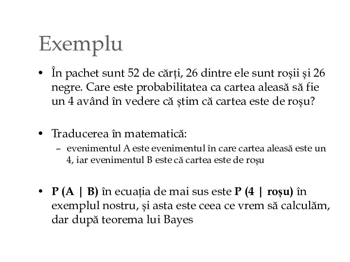 Exemplu În pachet sunt 52 de cărți, 26 dintre ele sunt roșii