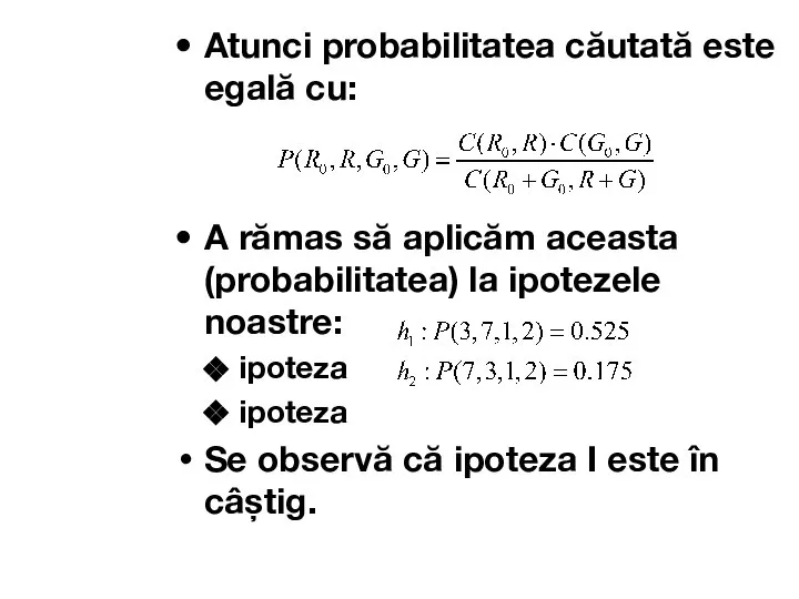 Atunci probabilitatea căutată este egală cu: A rămas să aplicăm aceasta (probabilitatea)