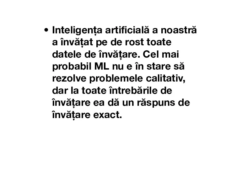 Inteligența artificială a noastră a învățat pe de rost toate datele de