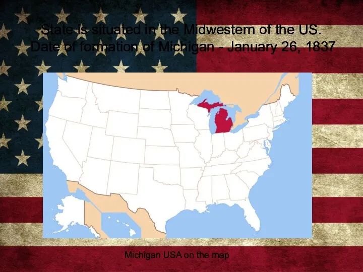 State is situated in the Midwestern of the US. Date of formation