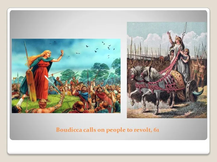 Boudicca calls on people to revolt, 61