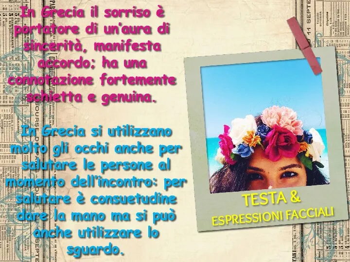 TESTA & ESPRESSIONI FACCIALI In Grecia il sorriso è portatore di un’aura