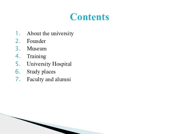 About the university Founder Museum Training University Hospital Study places Faculty and alumni Contents