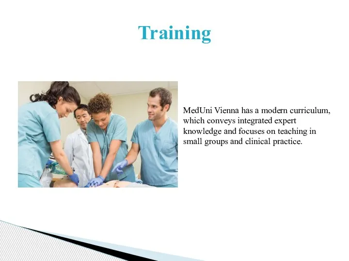 Training MedUni Vienna has a modern curriculum, which conveys integrated expert knowledge