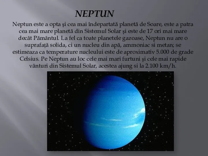 NEPTUN Neptun este a opta și cea mai îndepartată planetă de Soare,