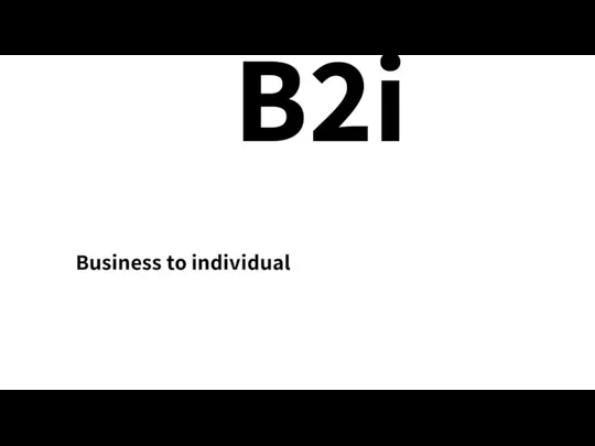 B2i Business to individual