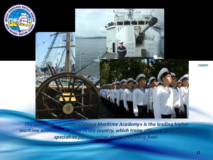 The National University «Odessa Maritime Academy» is the leading higher maritime educational