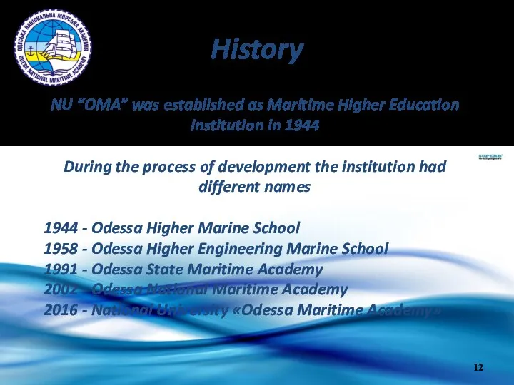 History NU “OMA” was established as Maritime Higher Education Institution in 1944