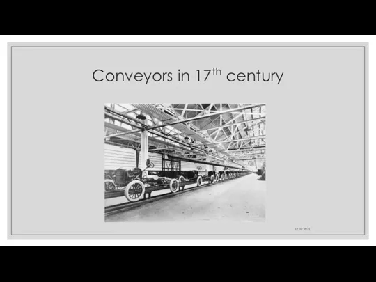 Conveyors in 17th century 17.02.2021