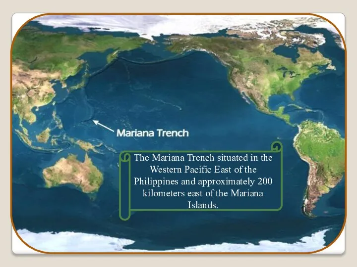 The Mariana Trench situated in the Western Pacific East of the Philippines