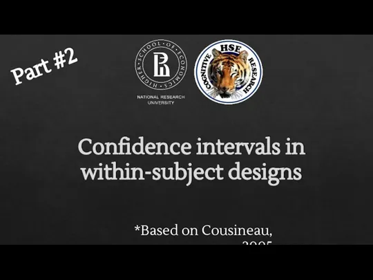 Confidence intervals in within-subject designs *Based on Cousineau, 2005 Part #2